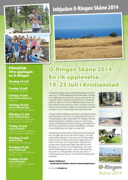 O-Ringen Skåne 2014 En rik upplevelse 19–25 Juli i Kristianstad