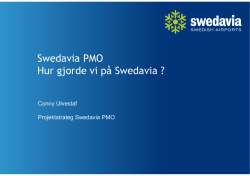 Swedavia PMO Hur gjorde vi på Swedavia ?