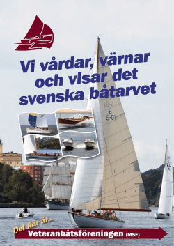 Vi vårdar‚ värnar och visar det svenska båtarvet