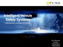 Per Wenner (pdf-fil, 832 kB) - IVSS Intelligent Vehicle Safety Systems