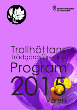 Folder | Program våren 2015 - Trollhättans Trädgårdsförening