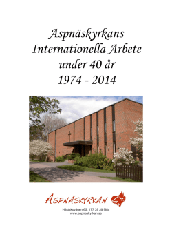 Aspnäskyrkans Internationella Arbete under 40 år 1974