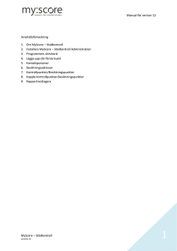 Manual för version 12 MyScore – Städkontroll Innehållsförteckning 1