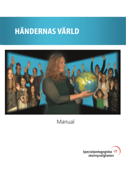 Manual händernas värld (.pdf) - Digitala läromedel på teckenspråk