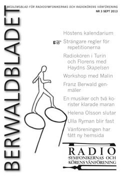 Berwaldbladet 3 – 2013 - Radiosymfonikernas och Radiokörens
