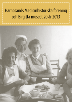 Härnösands Medicinhistoriska förening och Birgitta museet 20 år 2013