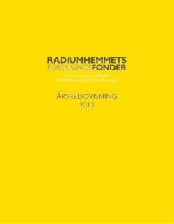 Verksamhetsberättelse 2013 - Radiumhemmets Forskningsfonder