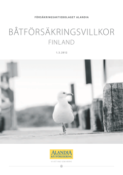 Villkor för Alandia Båtförsäkring Finland. Giltigt från 1.3.2012