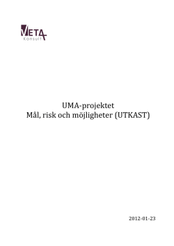 UMA-‐projektet Mål, risk och möjligheter (UTKAST)