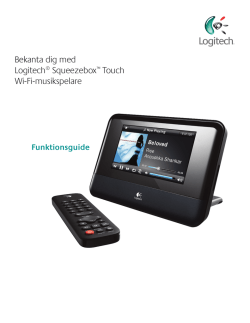 Bekanta dig med Logitech® Squeezebox™ Touch Wi-Fi