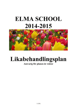ELMA SCHOOL 2014-2015 Likabehandlingsplan