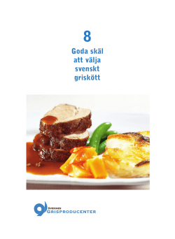 8 Goda skäl att välja svenskt griskött (.pdf)