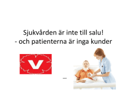 föredrag om sjukvårdspolitik - Vänsterpartiet Storstockholm