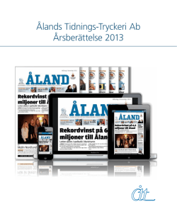 Ålands Tidnings-Tryckeri Ab Årsberättelse 2013