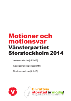 Motioner och motionsvar - Vänsterpartiet Storstockholm