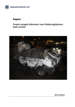 Rapport Projekt anlagda bilbränder inom Räddningstjänsten Syds