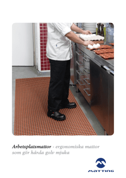 Arbetsplatsmattor - ergonomiska mattor som gör hårda golv mjuka