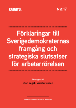 Förklaringar till Sverigedemokraternas framgång och strategiska
