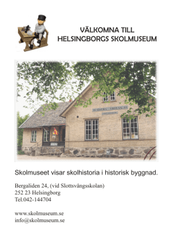VÄLKOMNA TILL HELSINGBORGS SKOLMUSEUM