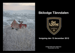 Invigning den 12 december 2012 Skilodge Tänndalen