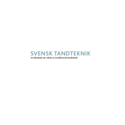 SVENSK TANDTEKNIK - Sveriges Tandteknikerförbund
