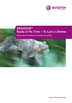 DEGADUR® Ready in No Time – To Last a Lifetime