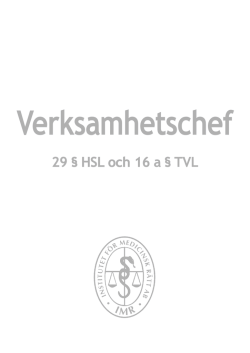 29 § HSL och 16 a § TVL - Institutet för Medicinsk Rätt