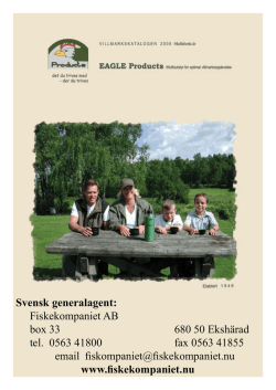 Svensk generalagent: Fiskekompaniet AB box 33 680 50 Ekshärad
