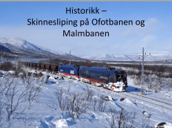 Skinnesliping Ofotbanen Historikk 1999 - 2013