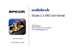 iScala 2.3 SR2 och framåt - Scala Epicor Användarförening
