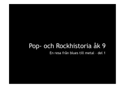 Pop och Rockshistoria åk 9 vt 2013 – del 1