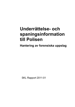 Underr&auml;ttelse- och spaningsinformation till Polisen