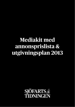 Mediakit med annonsprislista & utgivningsplan 2013