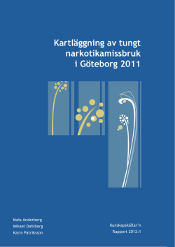 Kartläggning av tungt narkotikamissbruk i Göteborg 2011 - SN-DD
