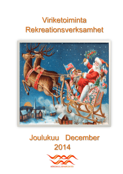 Viriketoiminta Rekreationsverksamhet Joulukuu December 2014