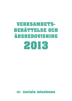 Verksamhetsberättelse och årsredovisning 2013