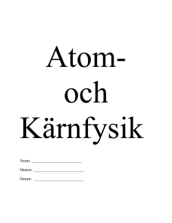 Atom- och Kärnfysik(182 kB, pdf)