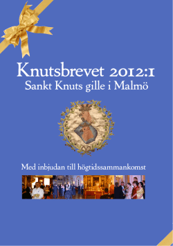Knutsbrev Nr 1 2012 - Sankt Knuts gille i Malmö