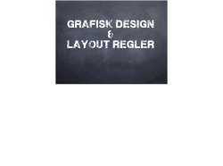 Grafisk design & layout regler