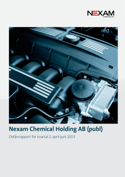 Nexam Chemical Holding AB (publ) Delårsrapport Kvartal 2 – 2013