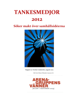 TANKESMEDJOR 2012 Söker makt över samhällsidéerna