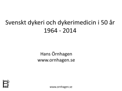 Svenskt dykeri och dykerimedicin i 50 år 1964 - 2014