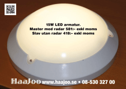 15W LED armatur. Master med radar 581:– exkl moms