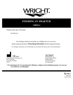 fixering av fraktur 138025-4 - Wright Medical Technology, Inc.