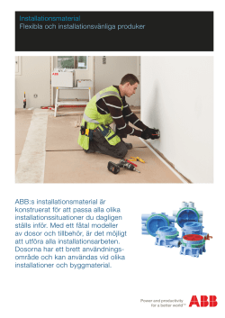 Installationsmaterial Flexibla och installationsvänliga produker ABB