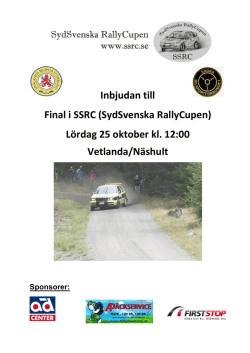Inbjudan till Final i SSRC (SydSvenska RallyCupen) Lördag 25