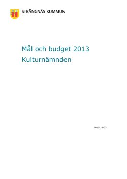 Mål och budget 2013 Kulturnämnden