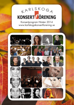 Konsertprogram Hösten 2014 www.karlskogakonsertforening.se