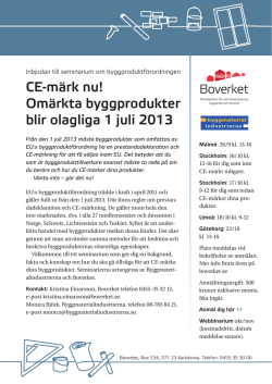 CE-märk nu! Omärkta byggprodukter blir olagliga 1 juli 2013