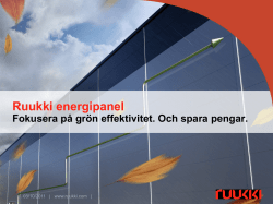Ruukki Energy Panel Focus on Green Efficiency. And save money.